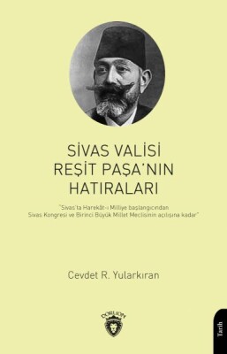 Sivas Valisi Reşit Paşanın Hatıraları - Dorlion Yayınları