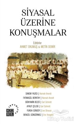 Siyasal Üzerine Konuşmalar - 1