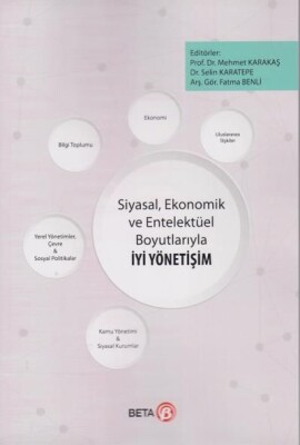 Siyasal,Ekonomik ve Entelektüel Boyutlarıyla İyi Yönetişim - Beta Basım Yayım