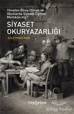 Siyaset Okuryazarlığı - Yeni İnsan Yayınevi