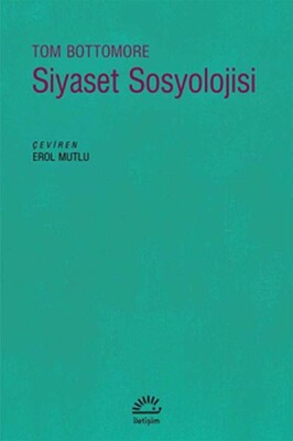 Siyaset Sosyolojisi - İletişim Yayınları