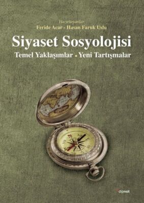 Siyaset Sosyolojisi Temel Yaklaşımlar - Yeni Tartışmalar - 1