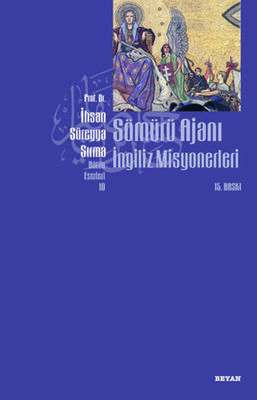 Sömürü Ajanı İngiliz Misyonerleri - 1