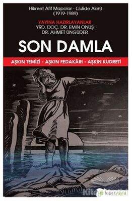 Son Damla - Hikmet Afif Mapolar: Julide Akın 1919-1989 - 1