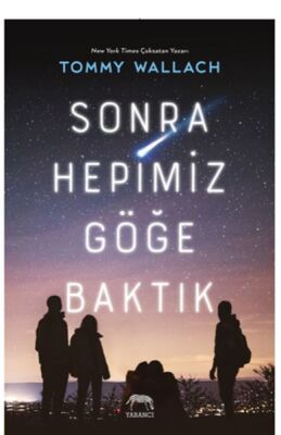 Sonra Hepimiz Göğe Baktık - 1