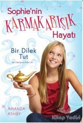 Sophie’nin Karmakarışık Hayatı 1: Bir Dilek Tut - Doğan Egmont