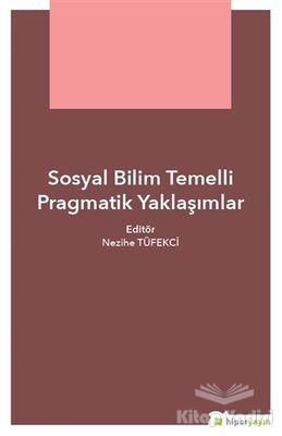 Sosyal Bilim Temelli Pragmatik Yaklaşımlar - 1