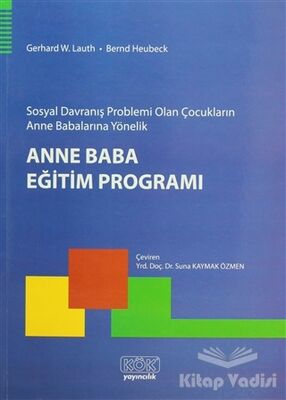 Sosyal Davranış Problemi Olan Çocukların Anne Babalarına Yönelik Anne Baba Eğitim Programı - 1