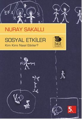 Sosyal Etkiler - Kim Kimi Nasıl Etkiler? - 1