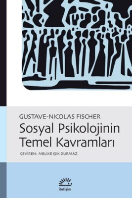 Sosyal Psikolojinin Temel Kavramları - İletişim Yayınları