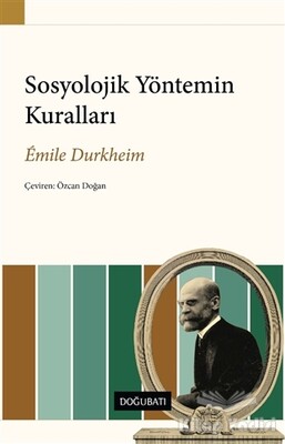 Sosyolojik Yöntemin Kuralları - Doğu Batı Yayınları