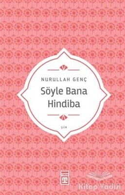 Söyle Bana Hindiba - Timaş Yayınları