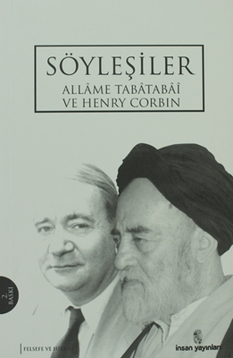 Söyleşiler - Allame Tabatabai ve Henryn Corbin - İnsan Yayınları