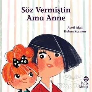 Söz Vermiştin Ama Anne - Hep Kitap