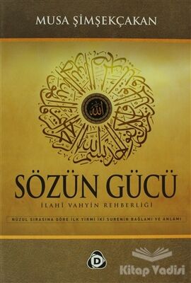 Sözün Gücü İlahi Vahyin Rehberliği - 1