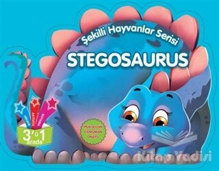 Stegosaurus - Şekilli Hayvanlar Serisi - Parıltı Yayınları