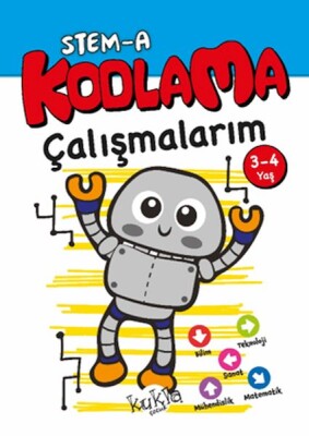 STEM-A 3-4 Yaş Kodlama Çalışmalarım - Kukla Yayınları