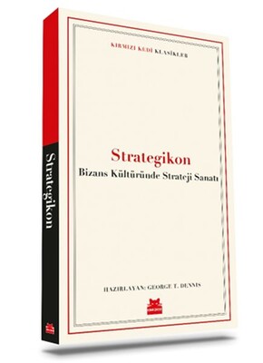 Strategikon - Bizans Kültüründe Strateji Sanatı - Kırmızı Kedi Yayınevi