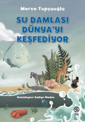 Su Damlası Dünya’yı Keşfediyor - 1