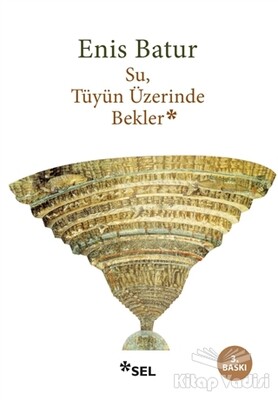 Su, Tüyün Üzerinde Bekler - Sel Yayınları