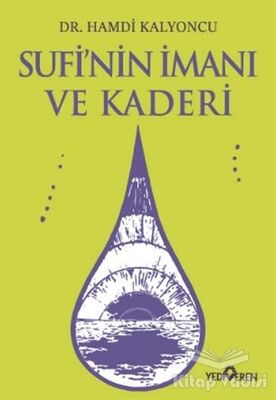 Sufi’nin İmanı ve Kaderi - 1