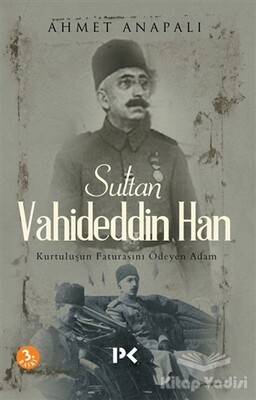 Sultan Vahideddin Han - Profil Kitap