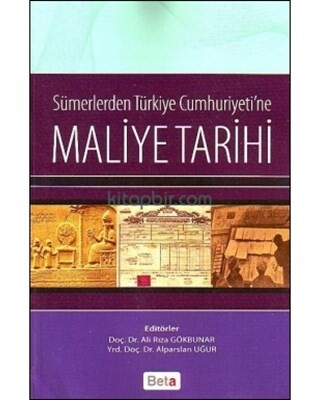 Sümerlerden Türkiye Cumhuriyeti'ne Maliye Tarihi - Beta Basım Yayım