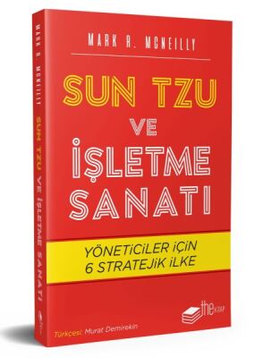 Sun Tzu ve İşletme Sanatı - Yöneticiler için 6 Stratejik İlke - 1