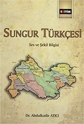 Sungur Türkçesi Ses ve Şekil Bilgisi - Eğitim Yayınevi