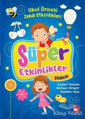 Süper Etkinlikler Çizgiler - Okul Öncesi Zeka Etkinlikleri - Beyaz Balina Yayınları