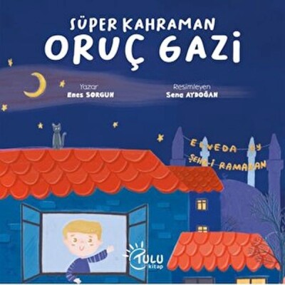 Süper Kahraman Oruç Gazi - Tulu Kitap