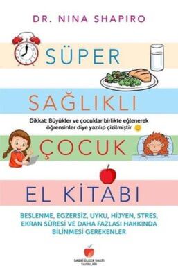 Süper Sağlıklı Çocuk El Kitabı - 1