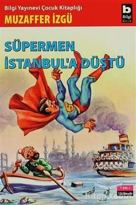 Süpermen İstanbul’a Düştü - Bilgi Yayınevi