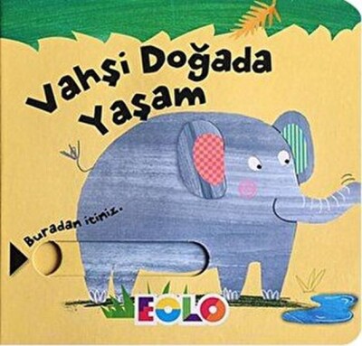 Sürgülü Kitaplar-Vahşi Doğada Yaşam - EOLO Eğitici Oyuncak ve Kitap