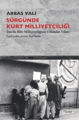 Sürgünde Kürt Milliyetçiliği - Dipnot Yayınları