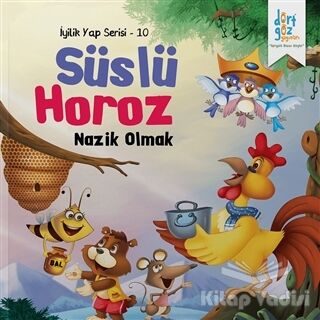 Süslü Horoz - Nazik Olmak - 1