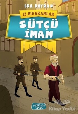 Sütçü İmam - İz Bırakanlar - Yediveren Çocuk