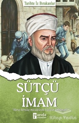 Sütçü İmam - Tarihte İz Bırakanlar - Parola Yayınları