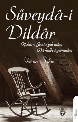 Süveyda-i Dildar - Dorlion Yayınları