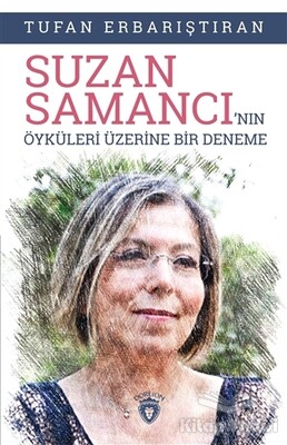 Suzan Samancı'nın Öyküleri Üzerine Bir Deneme - Dorlion Yayınları