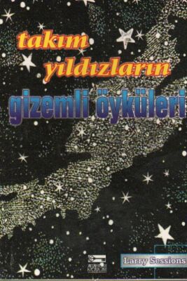 Takım Yıldızlarının Gizemli Öykileri - 1