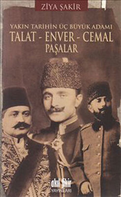 Talat-Enver-Cemal Paşalar - 1