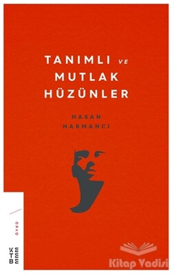 Tanımlı ve Mutlak Hüzünler - Ketebe Yayınları