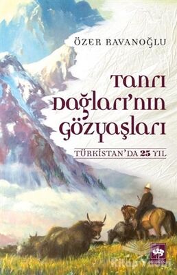 Tanrı Dağları'nın Gözyaşları - 1