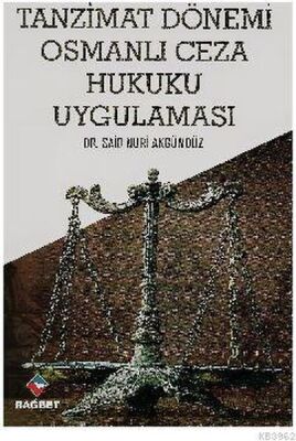 Tanzimat Dönemi Osmanlı Ceza Hukuku Uygulaması - 1