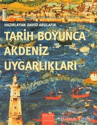 Tarih Boyunca Akdeniz Uygarlıkları - Oğlak Yayınları