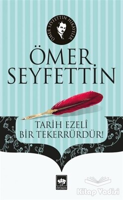 Tarih Ezeli Bir Tekerrürdür! - Ötüken Neşriyat