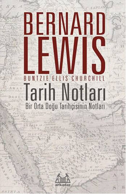 Tarih Notları - Bir Orta Doğu Tarihçisinin Notları - 1