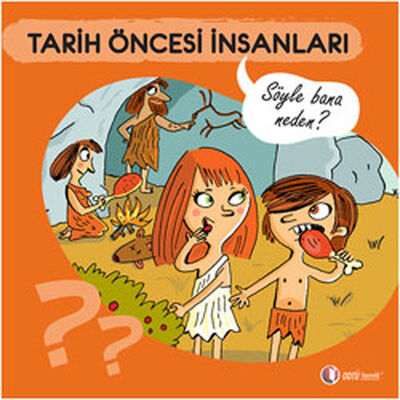 Tarih Öncesi İnsanları - Söyle Bana Neden? - 1