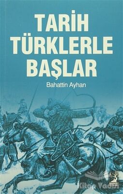 Tarih Türklerle Başlar - 1